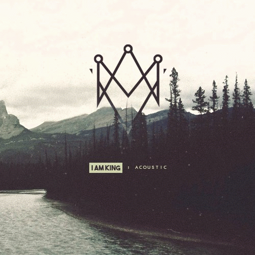 I Am King : Acoustic